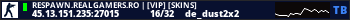 RESPAWN.REALGAMERS.RO | [VIP] [SKINS]