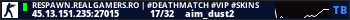RESPAWN.REALGAMERS.RO | #DeathMatch #Vip #Skins